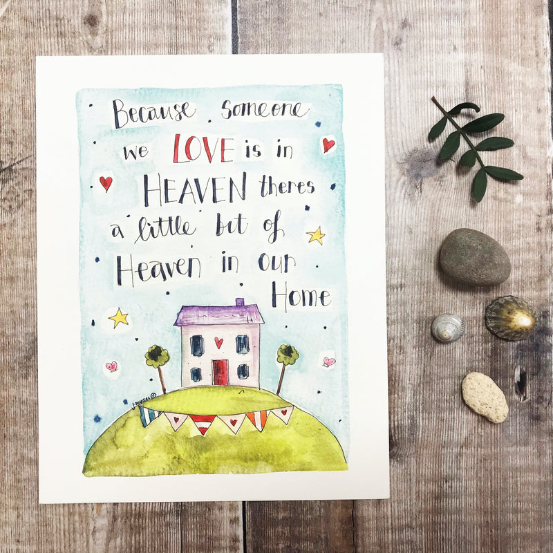 "Because someone we love is in Heaven" Print