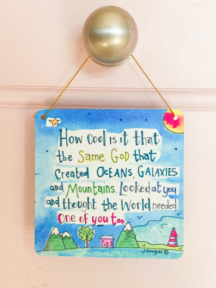 God made you too! Little Metal Hanging Plaque