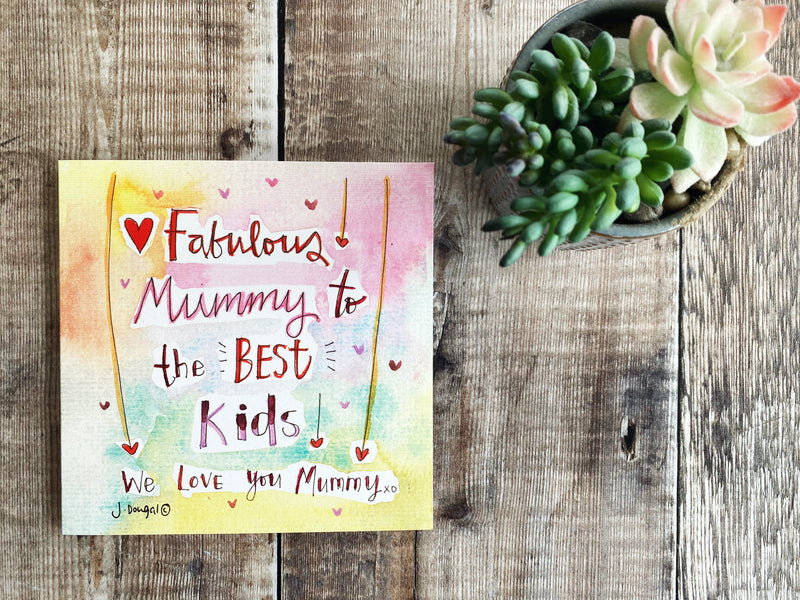 Fabulous Mummy to the Best Kids Card