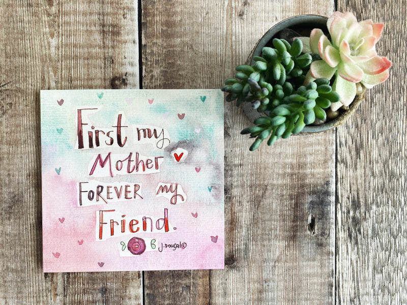 First my Mother, Forever my Friend Card