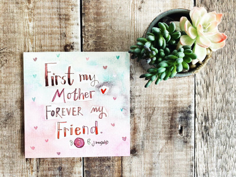 First my Mother, Forever my Friend Card