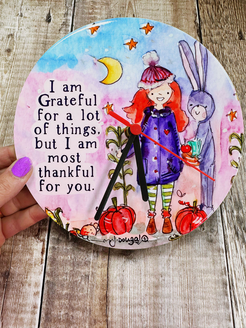 I am grateful for a lot of things but I am most grateful for you.