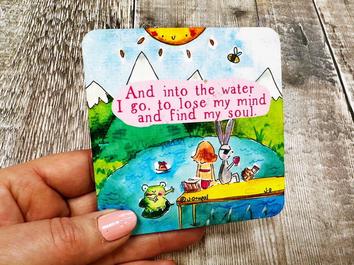 Into the water I go to lose my mind and find my soul Square Melamine Coaster