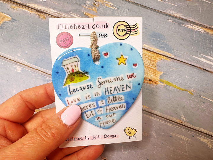 "Because someone we love is in Heaven" Ceramic Hanging Heart