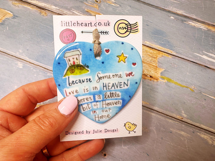"Because someone we love is in Heaven" Ceramic Hanging Heart