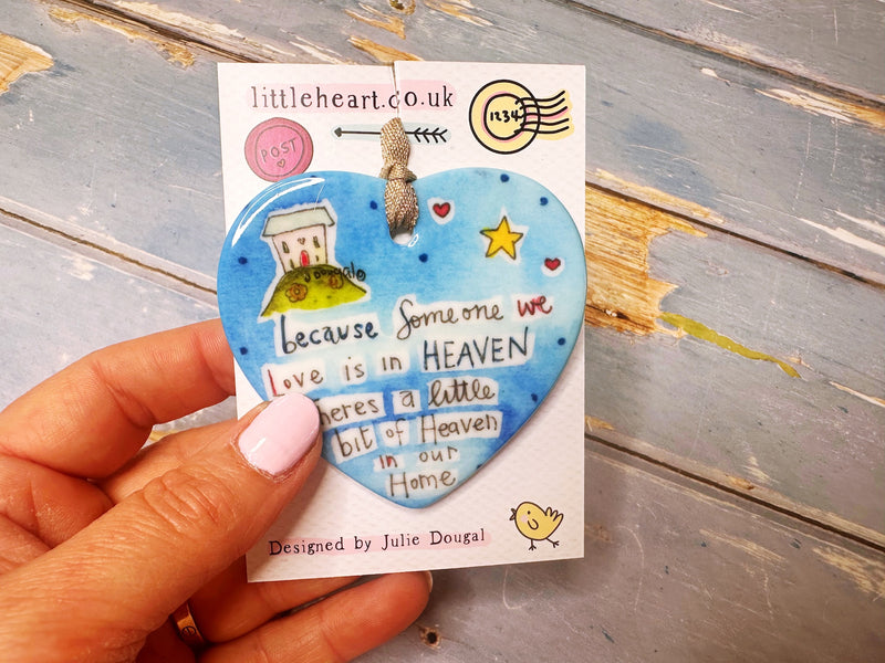 "Because someone we love is in Heaven" Ceramic Hanging Heart