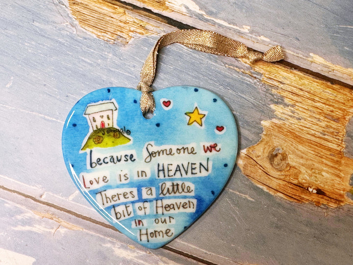 "Because someone we love is in Heaven" Ceramic Hanging Heart