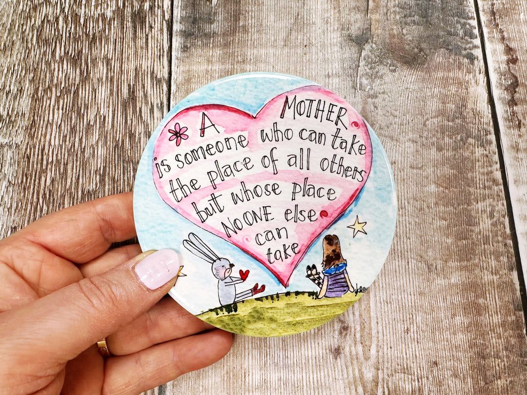 Mother can take the place of no Other Ceramic Coaster