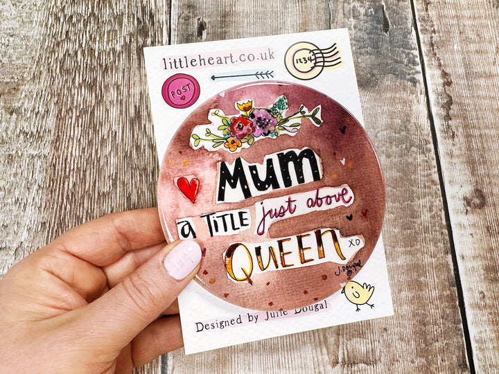 Mum a title just above Queen Ceramic Coaster