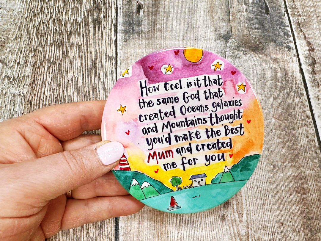 God created you for me Mum too Ceramic Coaster