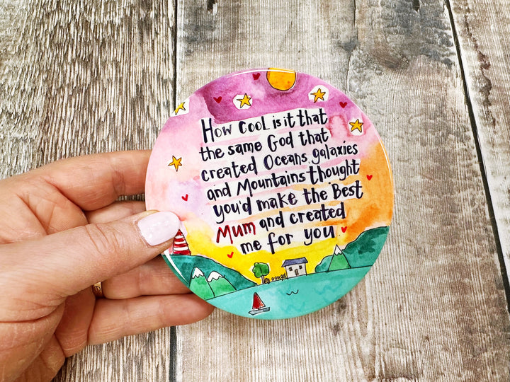 God created you for me Mum too Ceramic Coaster