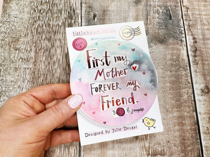 First my Mother forever my friend Ceramic Coaster