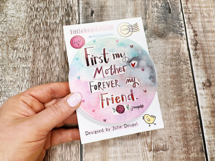 First my Mother forever my friend Ceramic Coaster