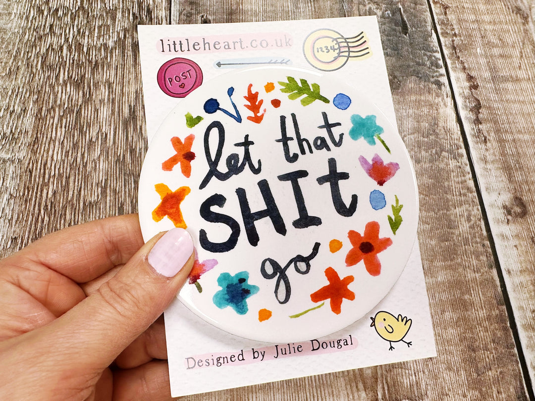 let that shit go Ceramic Coaster