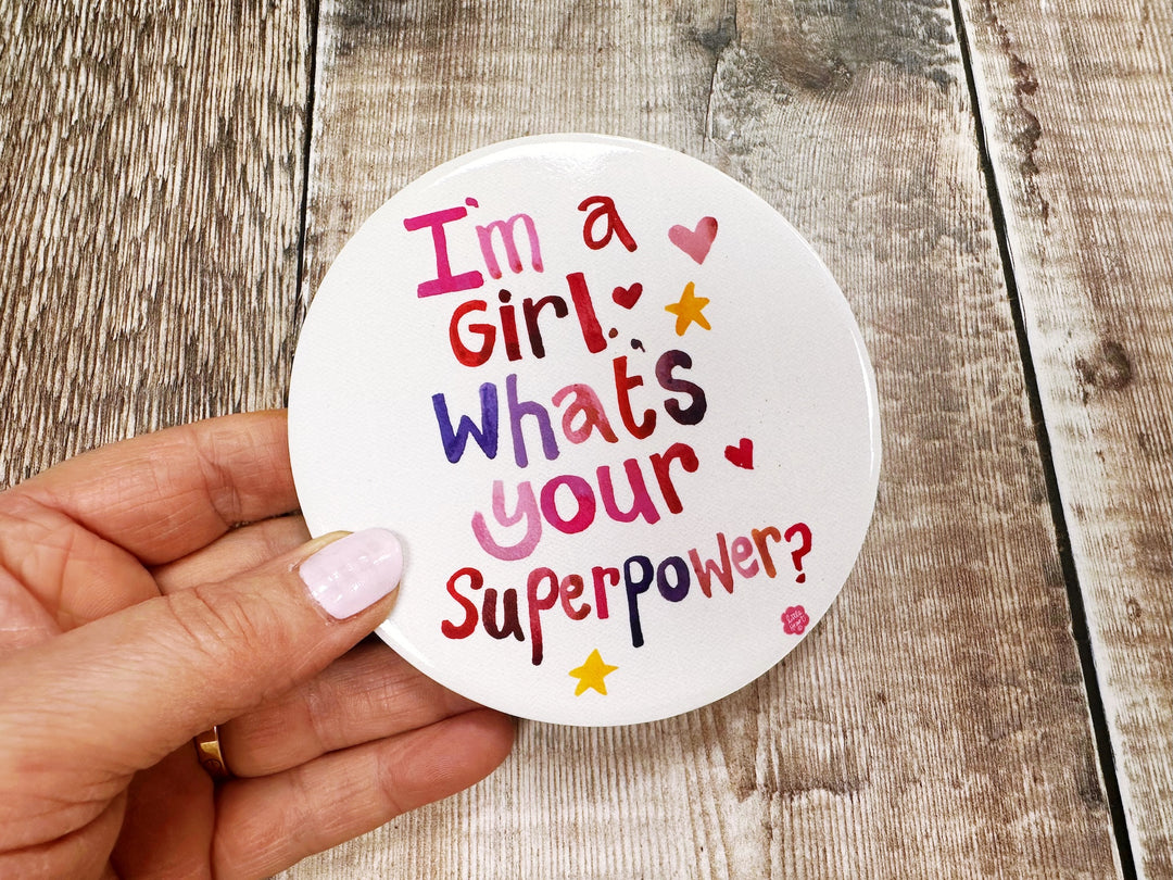Im a girl what your super power Ceramic Coaster