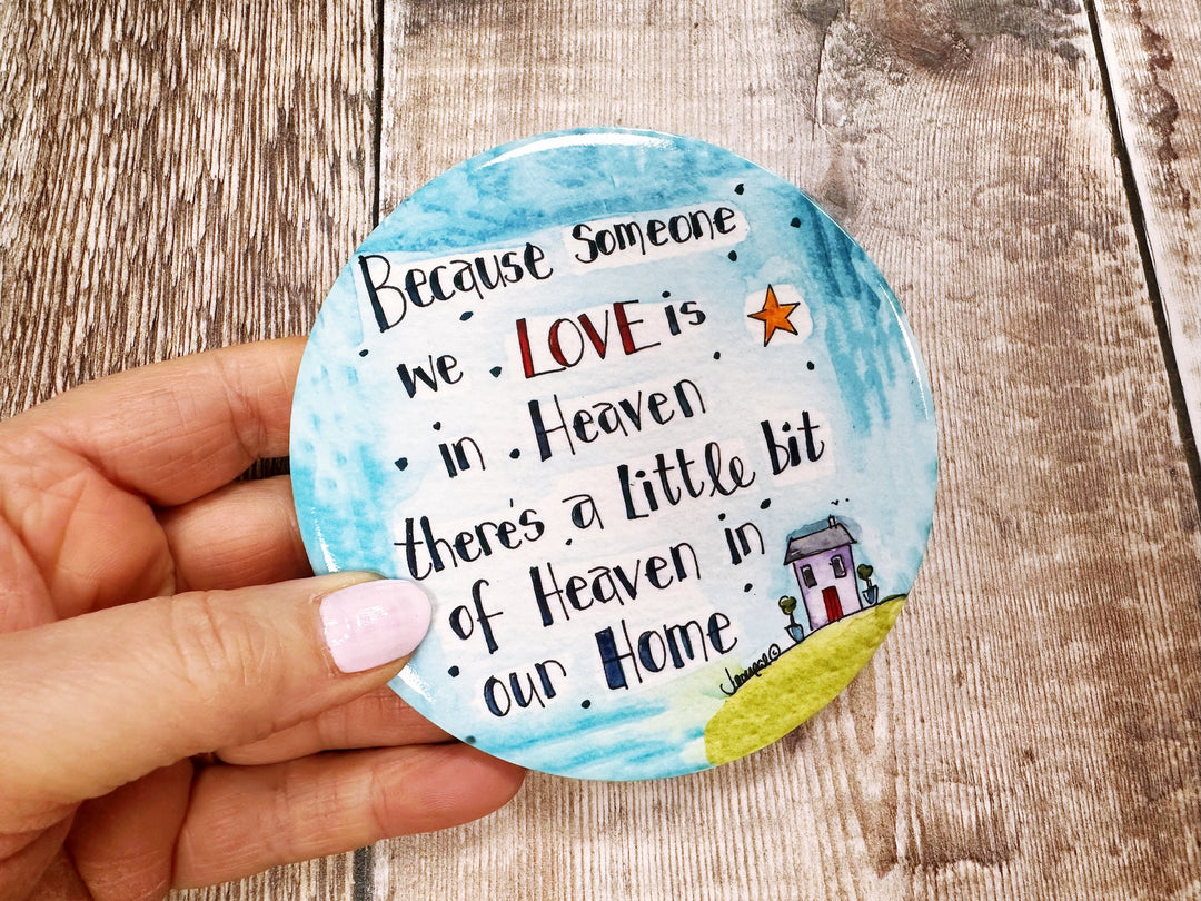 Someone we love is in Heaven Ceramic Coaster