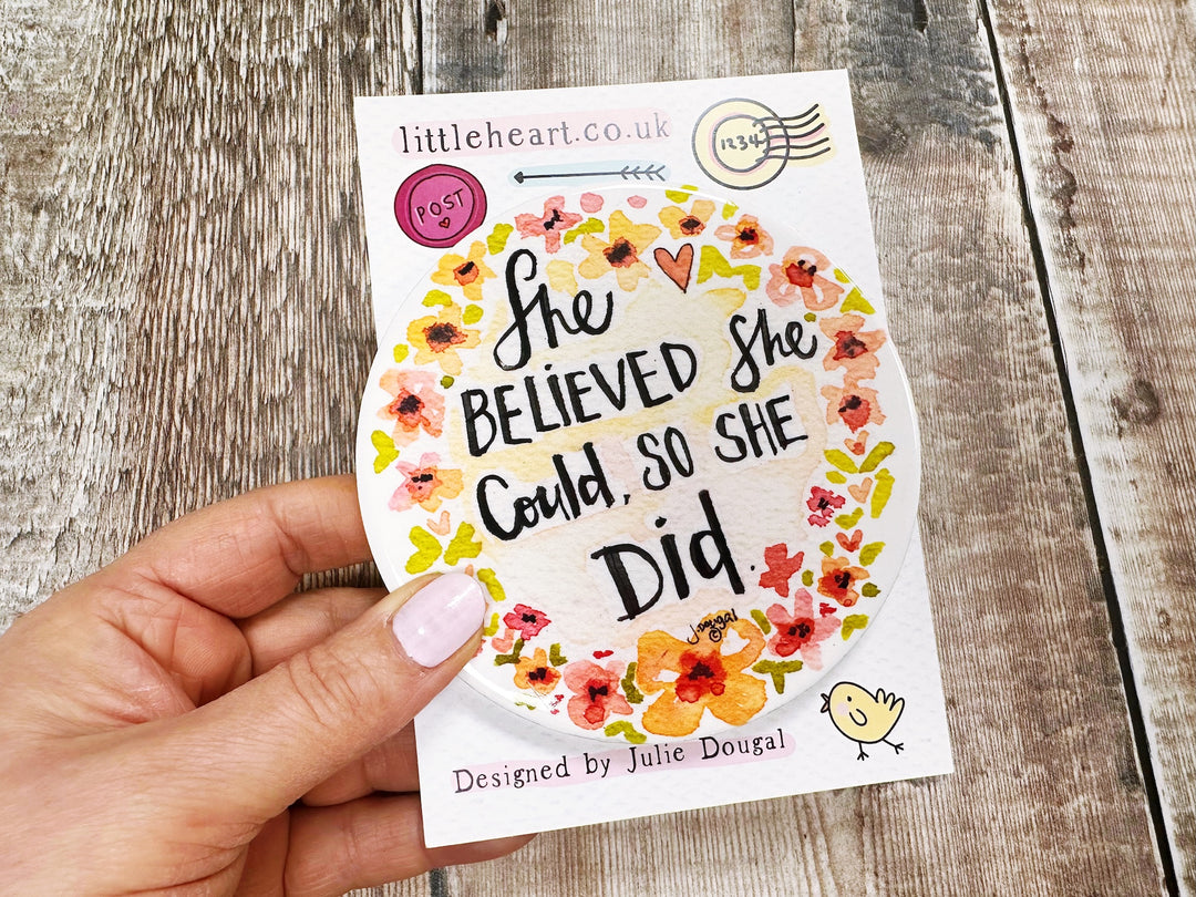She believed she could so she did cute ceramic coaster