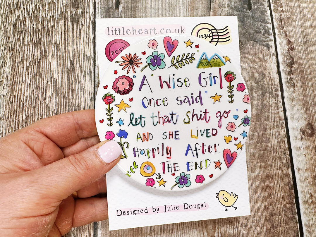 A wise girl once said let that shit go ceramic coaster