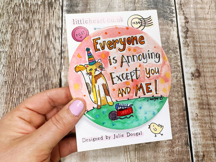 Everyone is annoying except you and me cute ceramic coaster