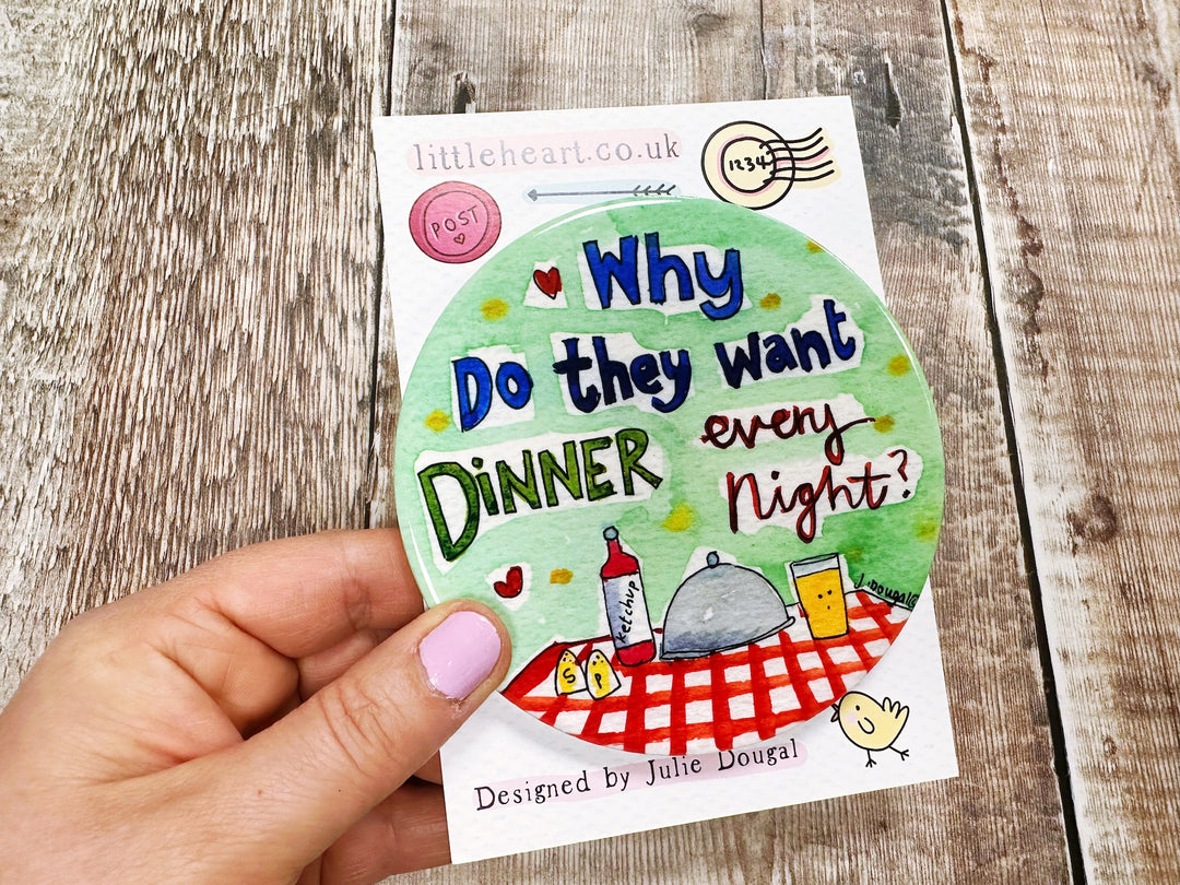 Why do they want dinner every night cute ceramic coaster