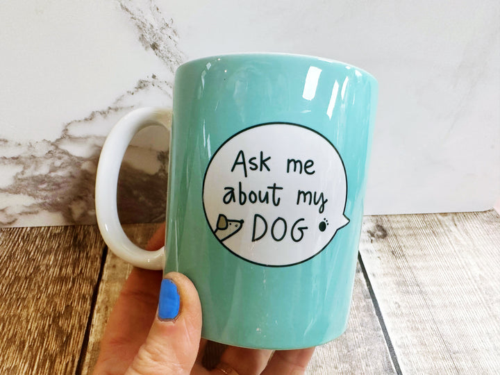 Ask me about my Dog Speech Bubbles Mug, Coaster or Badge