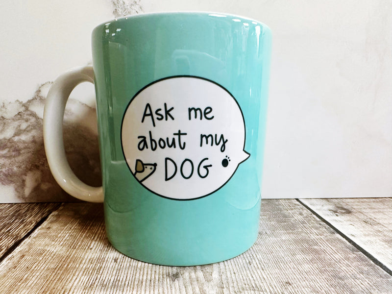 Ask me about my Dog Speech Bubbles Mug, Coaster or Badge