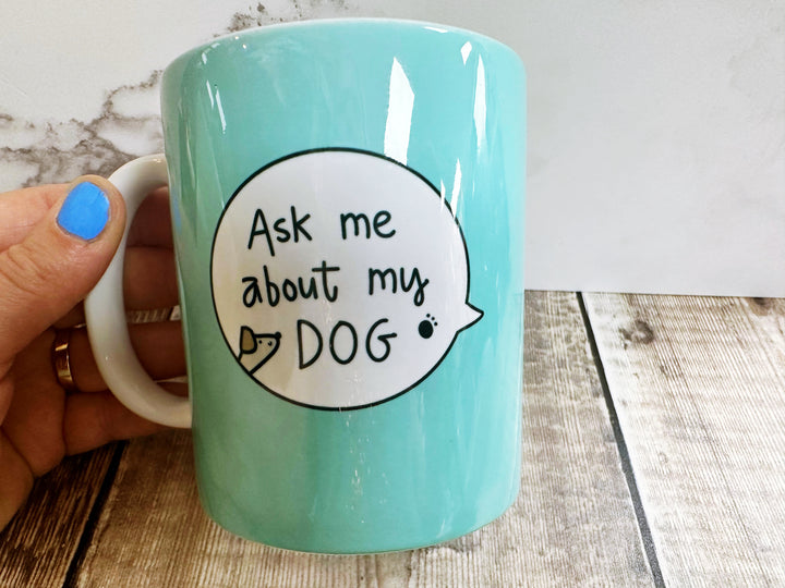 Ask me about my Dog Speech Bubbles Mug, Coaster or Badge