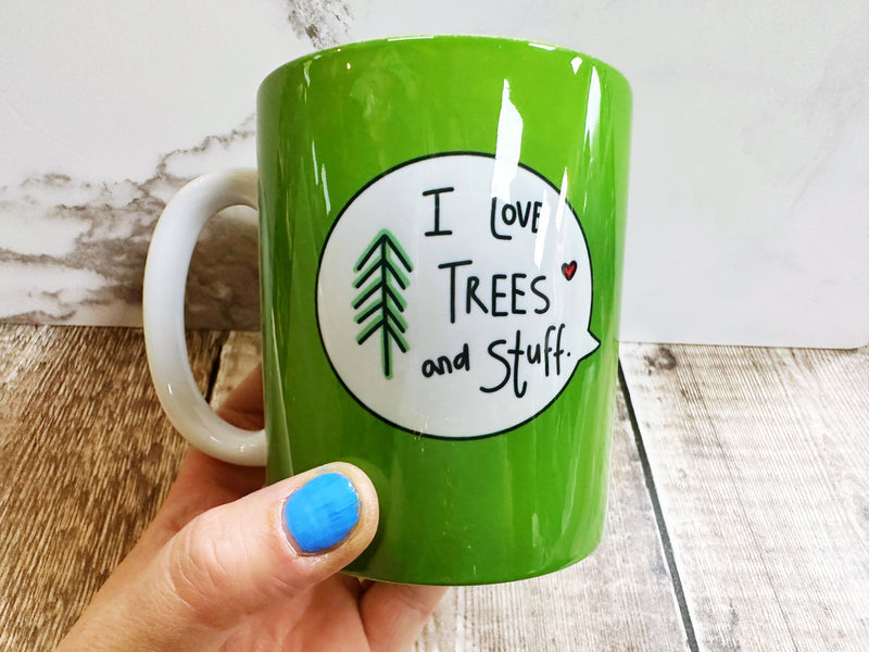 I love trees and stuff Speech Bubbles Mug, Coaster or Badge