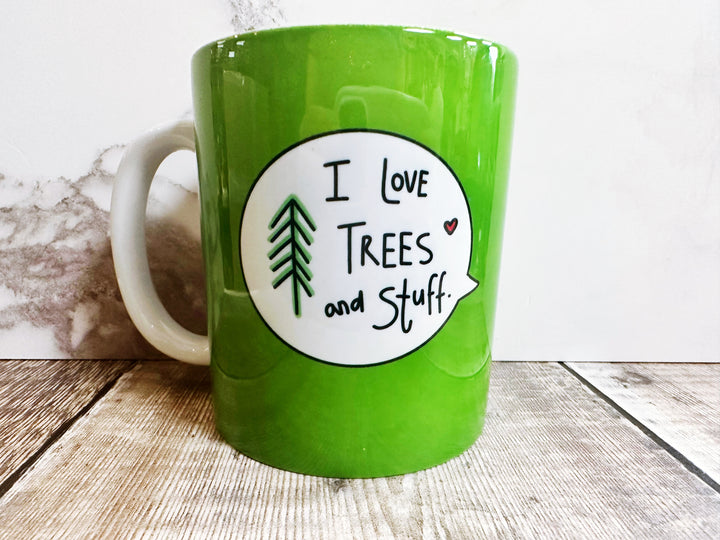 I love trees and stuff Speech Bubbles Mug, Coaster or Badge