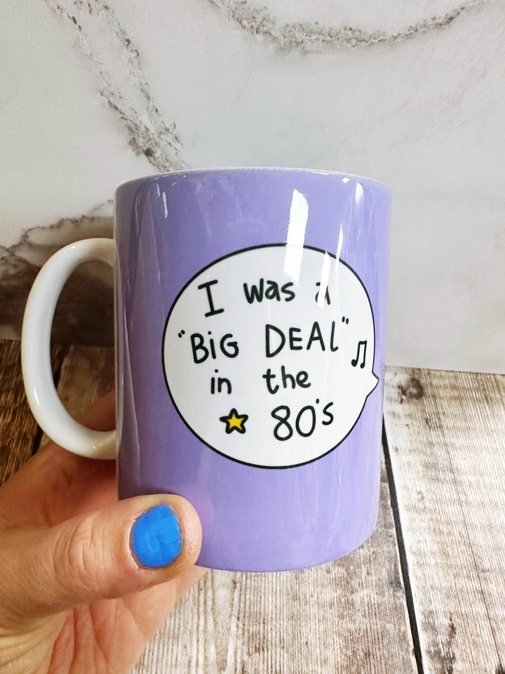 I was a big deal in the 80&