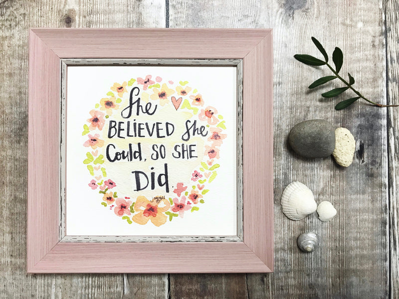 Framed Print "She believed she could.." can be personalised