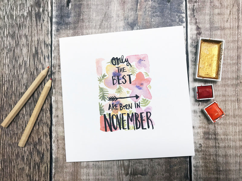 Only the Best are Born in November Card - Personalised