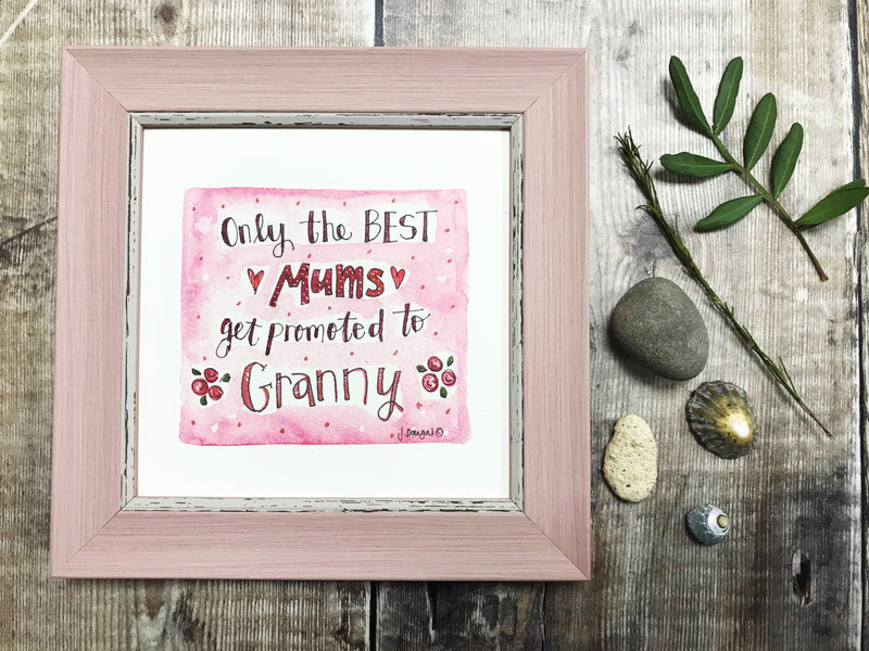Framed Print "Best Mums get promoted to Granny....." can be personalised