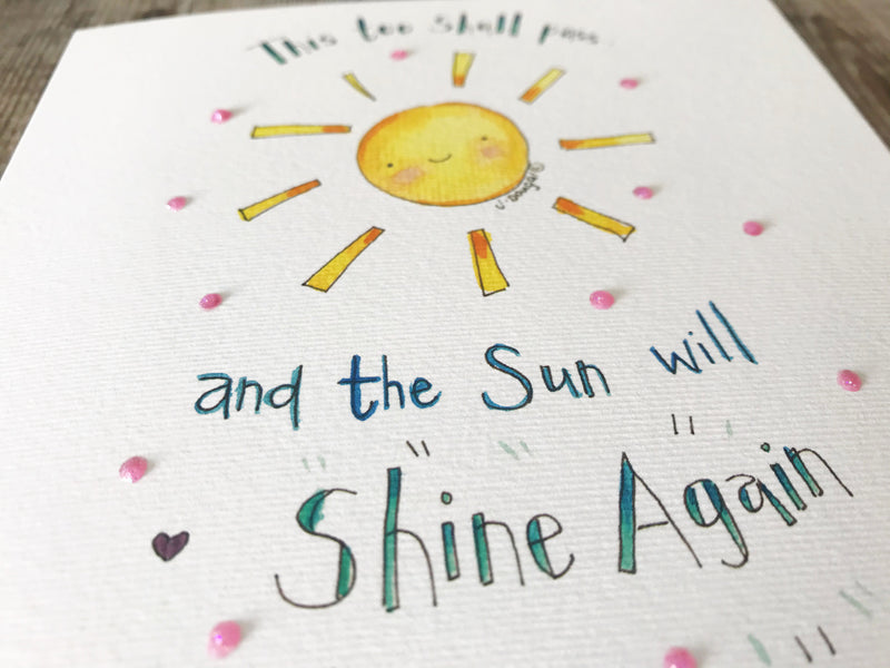 "The Sun will Shine Again" Card - Personalised