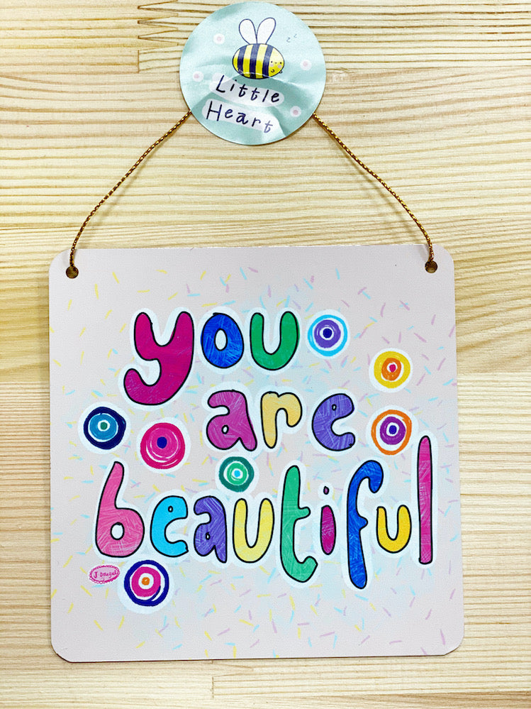 You are Beautiful Little Metal Hanging Plaque
