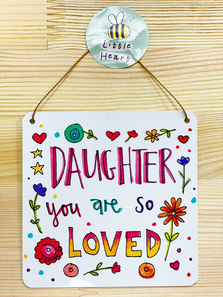 Daughter you are so Loved Little Metal Hanging Plaque