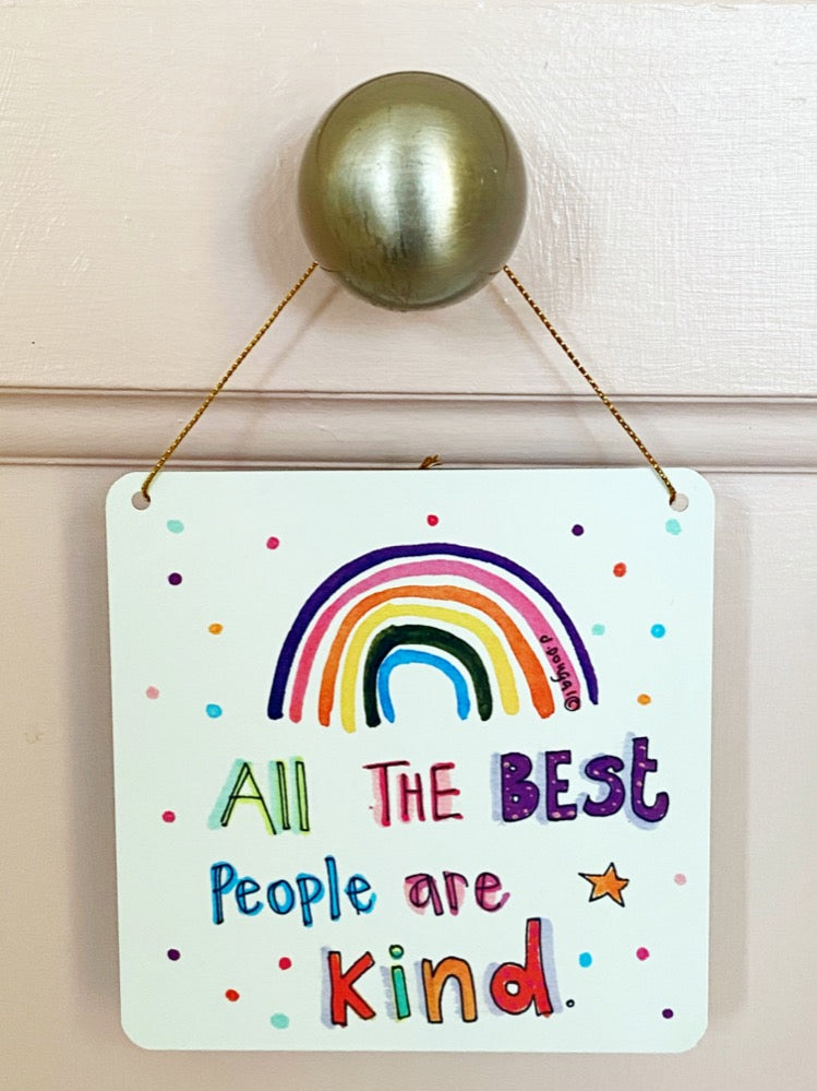 All the Best People are Kind Little Metal Hanging Plaque