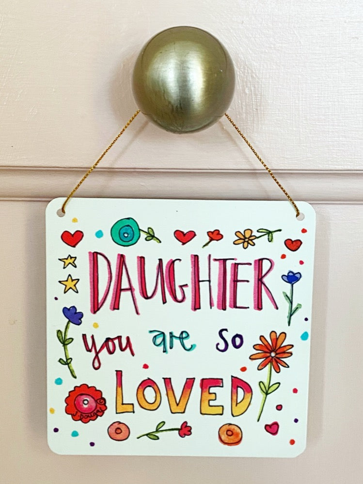 Daughter you are so Loved Little Metal Hanging Plaque