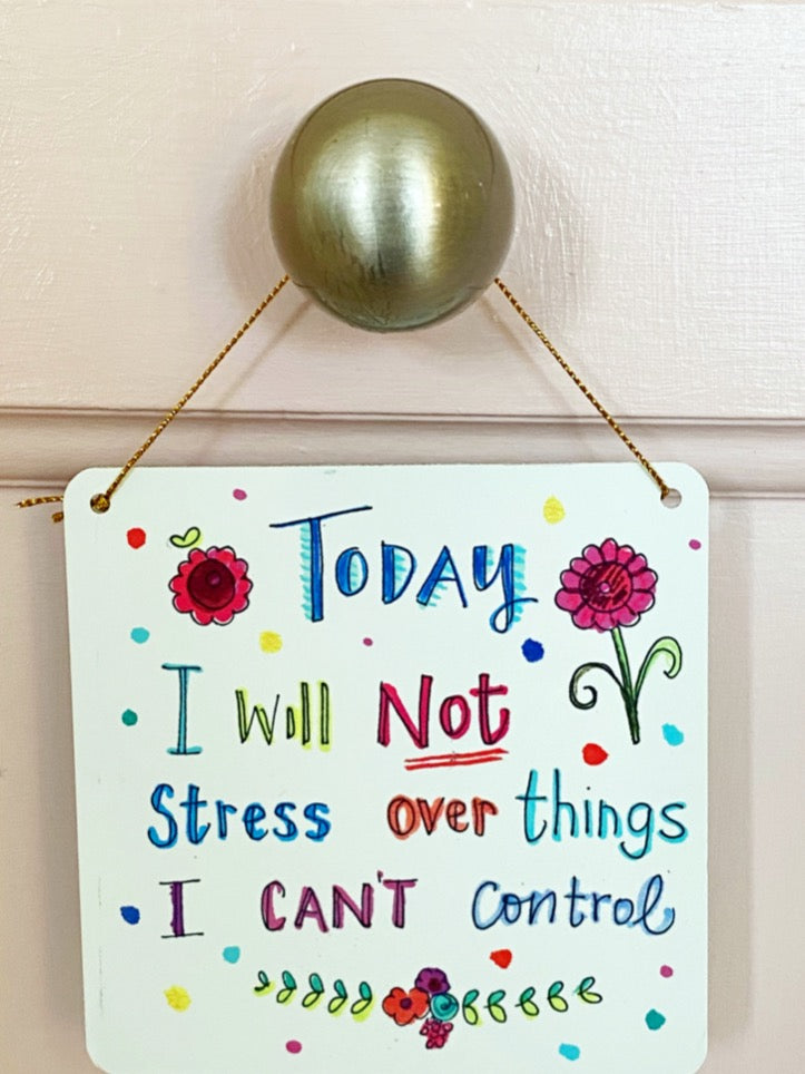 I will not Stress.... Little Metal Hanging Plaque