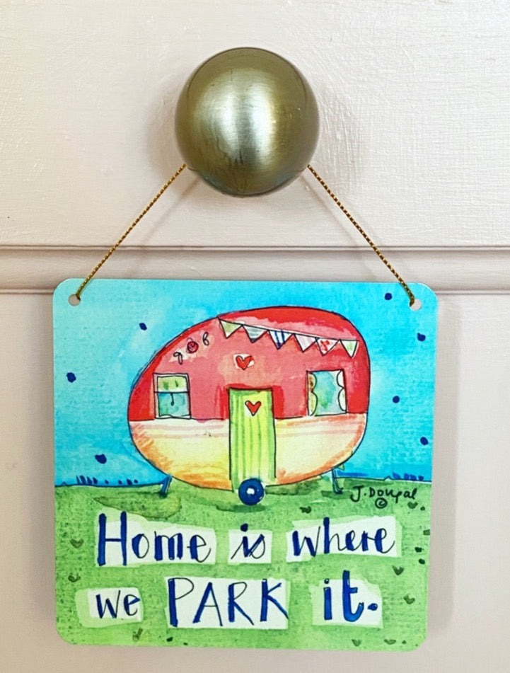 Home is where we Park it Little Metal Hanging Plaque