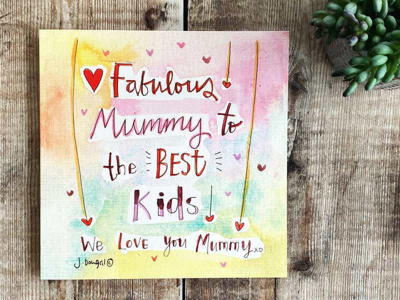 Fabulous Mummy to the Best Kids Card