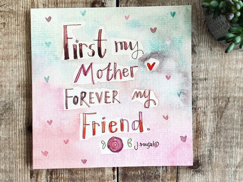 First my Mother, Forever my Friend Card