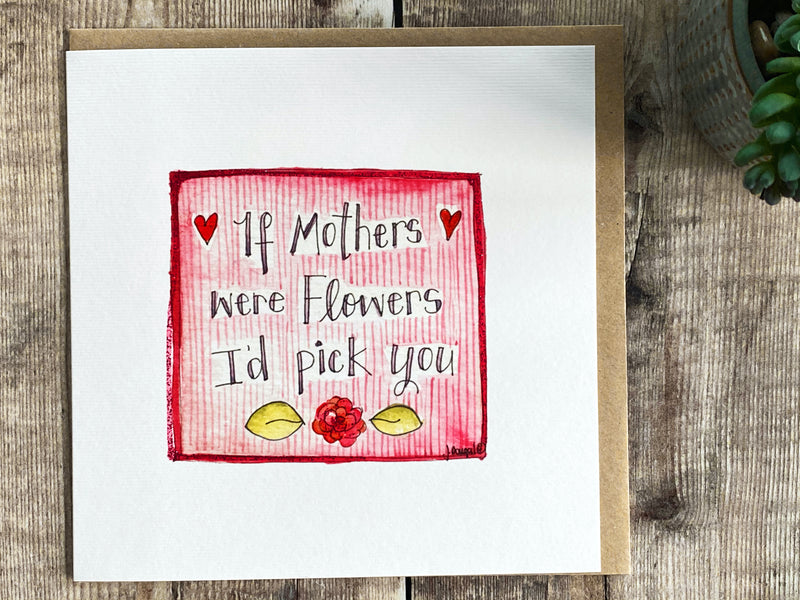 If Mothers were flowers Card - Personalised
