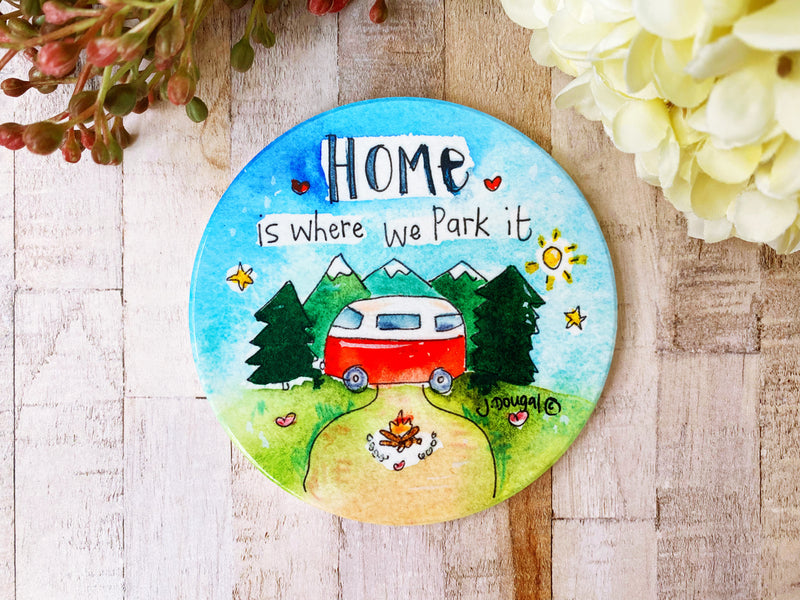 Home is where we Park it Round Ceramic Coaster