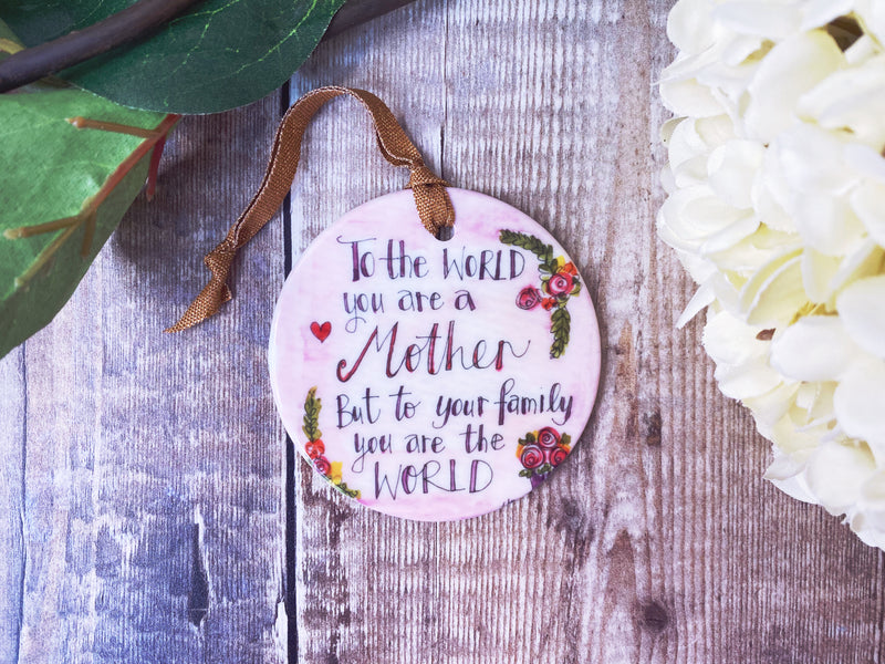 To the World you are a Mother Little Ceramic Hanging Circle