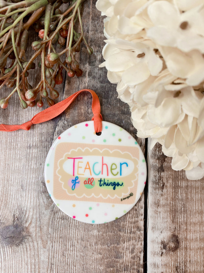 Teacher of all Things Little Ceramic Hanging Circle