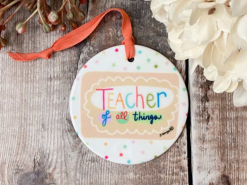 Teacher of all Things Little Ceramic Hanging Circle