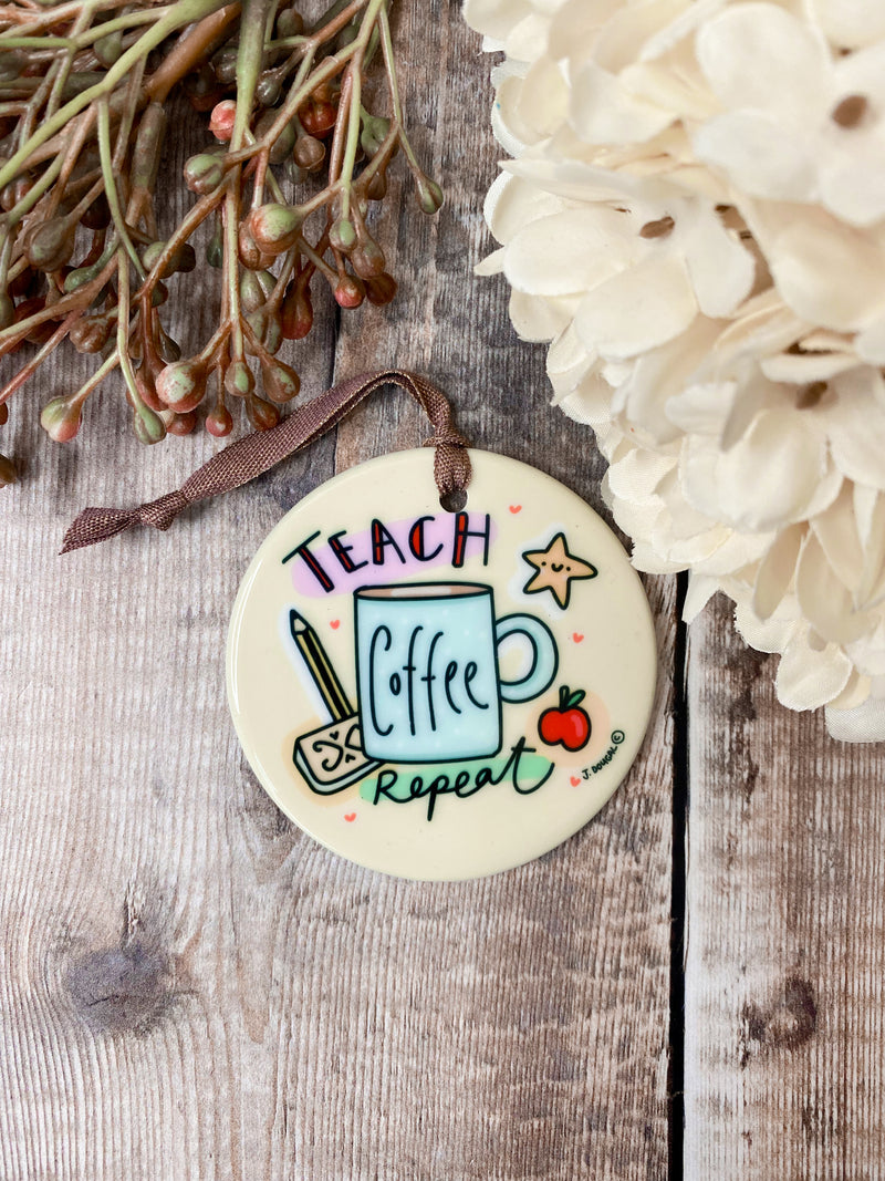 Teach, Coffee, Repeat Little Ceramic Hanging Circle