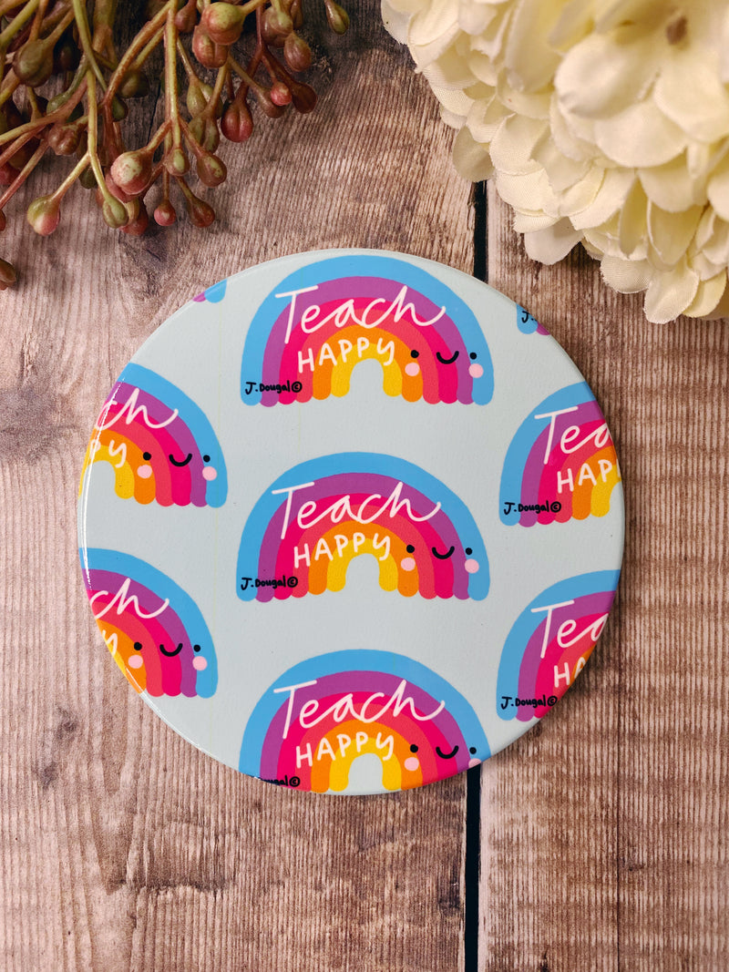 Teach Happy Round Ceramic Coaster