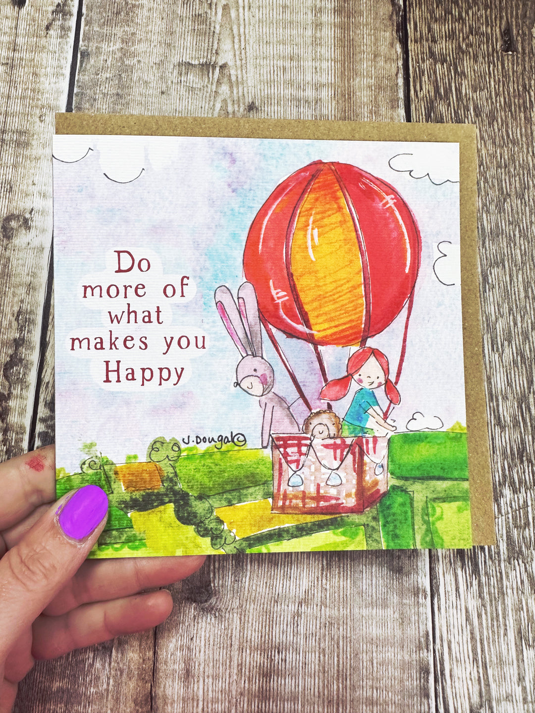 Do more of what makes you Happy.
